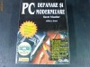 PC Depanare si modernizare- editia a doua la 10carti reduc. 50%