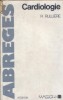 Cardiologie - R.Rulliere - 1987 - Limba Franceza