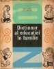 dictionar al educatiei in familie