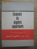 Eugen Radu	- Elemente de algebra superioara