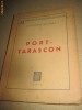 Carte veche franceza, Alphonse Daudet- Port Tarascon, 192 pagini, cca 1920- 30.