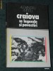 ALEXANDRU MITRU - CRAIOVA IN LEGENDE SI POVESTIRI