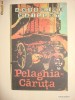 ANTONINE MAILLET - PELAGHIA CARUTA