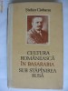 STEFAN CIOBANU - CULTURA ROMANEASCA IN BASARABIA SUB STAPANIREA RUSA {1992}