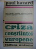 PAUL HAZARD - CRIZA CONSTIINTEI EUROPENE 1680-1715 PAUL HAZARD - CRIZA CONSTIINTEI EUROPENE 1680-1715