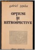 Optiuni si retrospective - Gabriel Tepelea