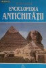 Enciclopedia Antichitatii - Horia C. Matei