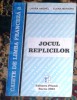 LAURA ANGHEL, ELENA MURARIU - JOCUL REPLICILOR
