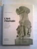 Vasile Dragut - L'Art roumain - prehistoire, antiquite, moyen age, renaissance, baroque -