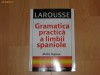 Gramatica practica a limbii spaniole - Maite Jegoux - Larousse