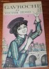 GAVROCHE  - VICTOR HUGO. ILUSTRATII DE IACOB DESIDERIU