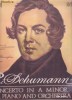 CONCERT PENTRU PIAN SI ORCHESTRA IN LA MINOR -ROBERT SCHUMANN - VINIL