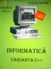 Informatica -Manual pentru clasa a XI-a Varianta C++ -TUDOR SORIN (2002)