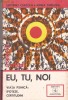 SEPTIMIU CHELCEA, ADINA CHELCEA - EU, TU, NOI. VIATA PSIHICA-IPOTEZE, CERTITUDINI