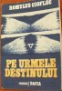 Anticariat Ion Andrei - Pe urmele destinului - Autor : Romulus Ciofleg - 70384