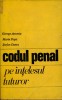 Anticariat Ion Andrei - Codul penal pe intelesul tuturor - Autor : George Antoniu - 84927