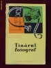 D. Manolescu Gh. Niculescu - Tinarul fotograf - 9203