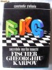 SECRETELE MARILOR MAESTRI FISCHER, GHEORGHIU, KARPOV, Constantin Stefaniu, 1978. Carti sah OM. Absolut noua