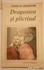 PIERRE DE BOISDEFFRE - Dragostea si plictisul (colectia Romanul de Dragoste, 194)