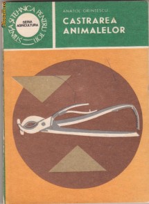 A.Grintescu / Castrarea animalelor foto