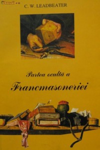 Partea oculta a Francmasoneriei, C.W.Leadbeater (mason,masonerie,francmasonerie) foto