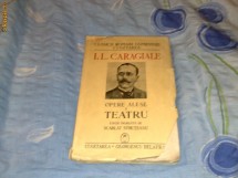 Caragiale - Opere alese - vol 1 - Teatru - interbelica foto