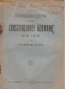 Florin Sion / Consideratiuni asupra Constitutiei germane din 1919 (cu autograf,editie 1922,Iasi) foto