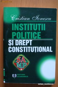 CRISTIAN IONESCU - Institutii politice si drept constitutional foto
