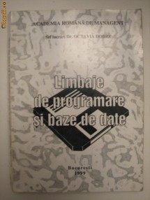 LIMBAJE DE PROGRAMARE SI BAZE DE DATE - OCTAVIA DOBRE foto