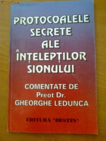 PROTOCOALELE SECRETE ALE INTELEPTILOR SIONULUI - GHEORGHE LEDUNCA foto