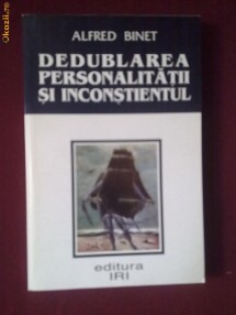 U21V  Alfred Binet - Dedublarea personalitatii si inconstientului