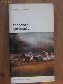 George Oprescu - Theodore Gericault