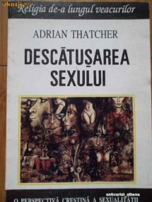Descatusarea Sexului - Adrian Thatcher