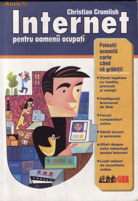 INTERNET PENTRU OAMENI OCUPATI de CRISTIAN CRUMLISH foto mare