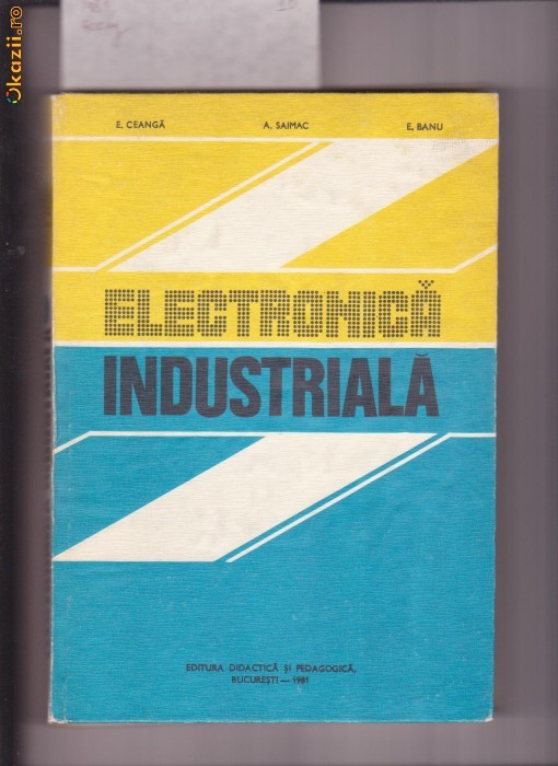 ELECTRONICA INDUSTRIALA-E.CEANGA,A.SAIMAC,E.BANU foto mare