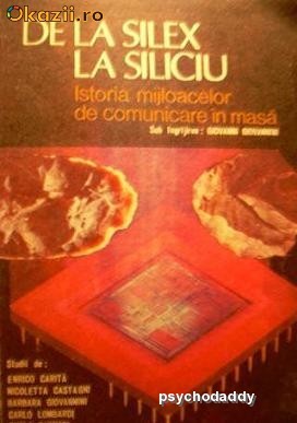 De La Silex La Siliciu - Istoria Mijloacelor De Comunicare In Masa foto mare