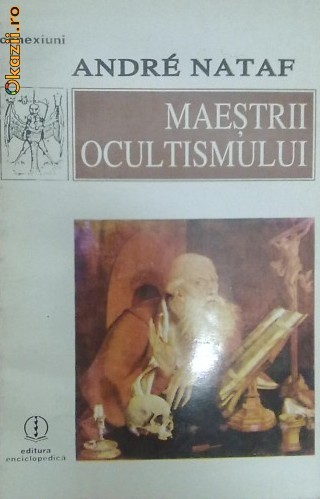 Maestrii   Ocultismului  -  Andre Nataf foto mare