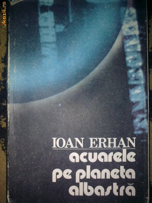 ACUARELE PE PLANETA ALBASTRA - IOAN ERHAN foto mare