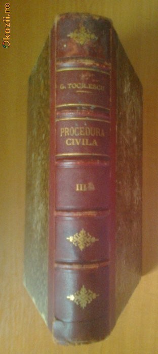 CURS DE PROCEDURA CIVILA - GEORGE G. TOCILESCU (PARTEA A III-A) 1893 foto mare