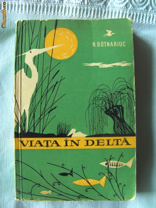 VIATA IN DELTA, N. Botnariuc, 1960 foto mare