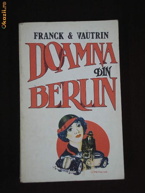 Y17B  Franck & Vautrin - Doamna din Berlin foto mare