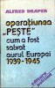 Operatiunea Peste sau cum a fost salvat aurul Europei