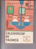 CALEIDOSCOP DE VACANTA, M. CONSTANTINESCU