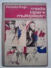 ?Moda, tipare, multiplicari - Petrache Dragu